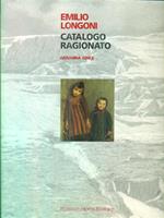 Emilio Longoni. Catalogo ragionato