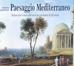 Paesaggio mediterraneo. Metamorfosi e storia dall'antichità preclassica al XIX secolo