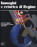 Immagini e retorica di regime. Bozzetti originali di propaganda fascista 1935-1942