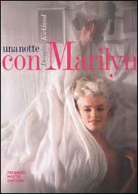 Una notte con Marilyn - Douglas Kirkland - copertina