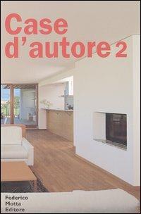 Case d'autore 2. Interni italiani 1995-2002 - copertina