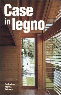 Case in legno. Ediz. illustrata - copertina