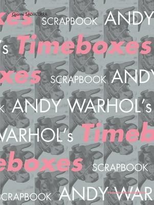 Andy Warhol's timeboxes. Catalogo della mostra (Trieste, 22 luglio-22 ottobre 2006). Ediz. italiana e inglese - Gianni Salvaterra - copertina