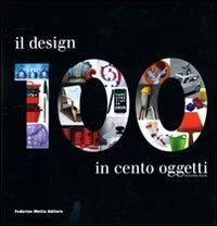 Il design in 100 oggetti - Domitilla Dardi - copertina