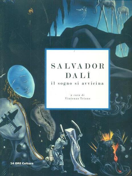 Salvador Dalì. Il sogno si avvicina. Catalogo della mostra (Milano, 22 settembre 2010-30 gennaio 2011). Ediz. illustrata - 3