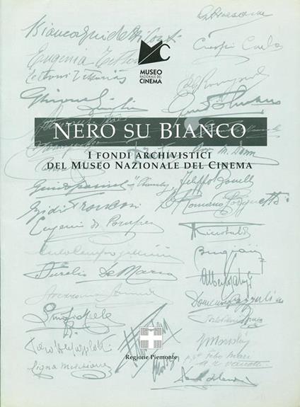 Nero su bianco. I fondi archivistici del Museo nazionale del cinema - Carla Ceresa,Donata Pesenti Campagnoni - copertina