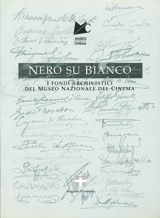 Nero su bianco. I fondi archivistici del Museo nazionale del cinema - Carla Ceresa,Donata Pesenti Campagnoni - copertina