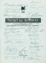 Nero su bianco. I fondi archivistici del Museo nazionale del cinema