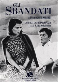 «Gli sbandati» di Francesco Maselli. Un film generazionale - copertina