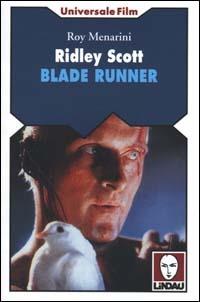 Ridley Scott. Blade Runner - Roy Menarini - copertina