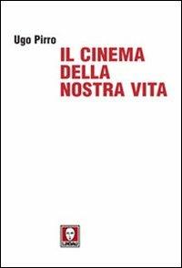 Il cinema della nostra vita - Ugo Pirro - copertina