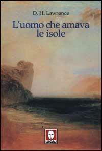 L' uomo che amava le isole - D. H. Lawrence - copertina