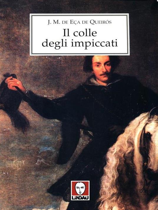 Il colle degli impiccati - José M. Eca de Queiros - 2