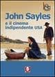John Sayles e il cinema indipendente Usa