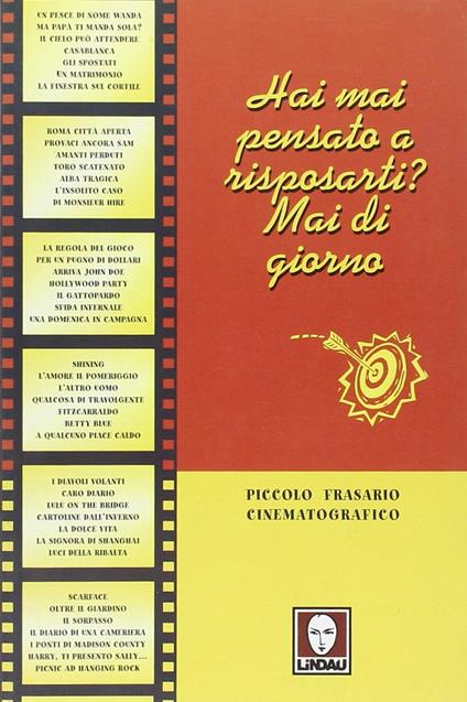 Hai mai pensato di risposarti? Mai di giorno. Piccolo frasario cinematografico - copertina