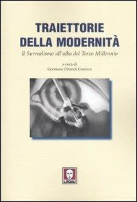 Traiettorie della modernità. Il surrealismo all'alba del terzo millennio - copertina