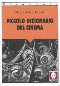 Piccolo dizionario del cinema - Marie-Thérèse Journot - copertina