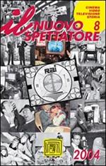 Il nuovo spettatore (2004). Vol. 8: Speciale «50 anni di televisione italiana».