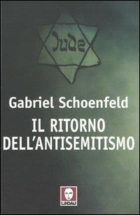 Il ritorno dell'antisemitismo - Gabriel Schoenfeld - 3