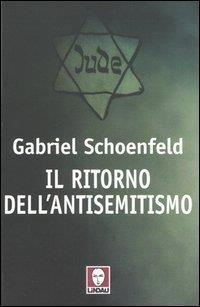 Il ritorno dell'antisemitismo - Gabriel Schoenfeld - copertina
