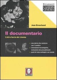 Il documentario. L'altra faccia del cinema - Jean Breschand - copertina