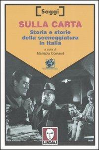 Sulla carta. Storia e storie della sceneggiatura in Italia - copertina