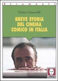 Breve storia del cinema comico in Italia - Enrico Giacovelli - copertina
