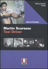 Martin Scorsese. Taxi Driver - Alberto Pezzotta - copertina
