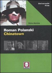Roman Polanski. Chinatown - Silvio Alovisio - copertina