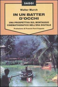 In un batter d'occhi. Una prospettiva sul montaggio cinematografico nell'era digitale - Walter Murch - copertina