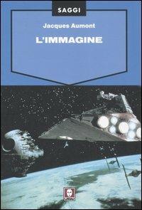 L'immagine. Ediz. illustrata - Jacques Aumont - copertina