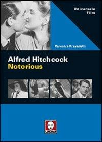 Alfred Hitchcock. Notorious - Veronica Pravadelli - copertina