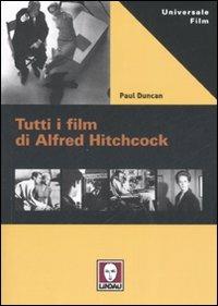 Tutti i film di Alfred Hitchcock - Paul Duncan - copertina