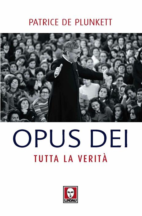 Opus Dei. Tutta la verità - Patrice de Plunkett - copertina