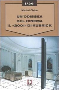 Un' odissea del cinema. Il «2001» di Kubrick - Michel Chion - copertina