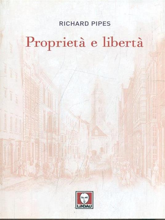 Proprietà e libertà - Richard Pipes - 5