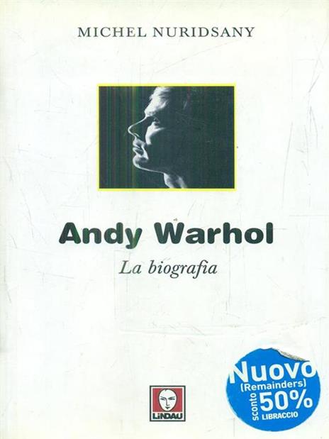 Andy Warhol. La biografia - Michel Nuridsany - copertina