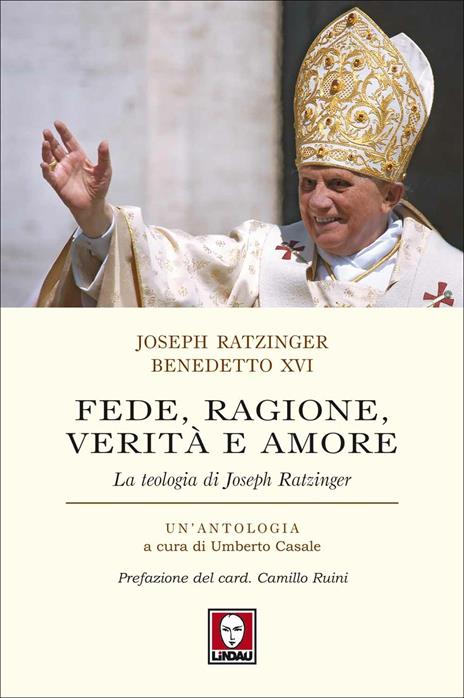 Fede, ragione, verità e amore - Benedetto XVI (Joseph Ratzinger) - copertina
