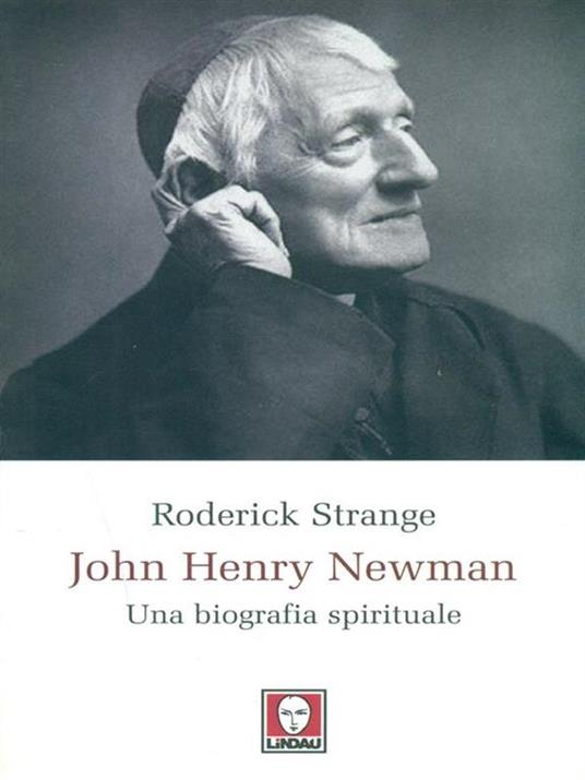 John Henry Newman. Una biografia spirituale - Roderick Strange - copertina