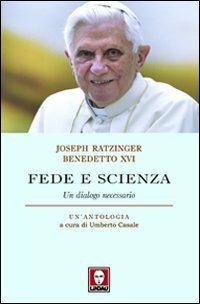 Fede e scienza. Un dialogo necessario - Benedetto XVI (Joseph Ratzinger) - copertina