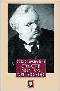 Ciò che non va nel mondo - Gilbert Keith Chesterton - copertina