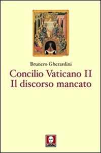 Concilio ecumenico Vaticano II. Il discorso mancato