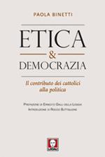 Etica & democrazia. Il contributo dei cattolici alla politica