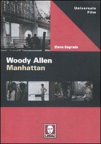Woody Allen. Manhattan - Elena Dagrada - copertina