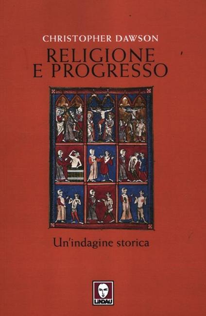 Religione e progresso. Un'indagine storica - Christopher Dawson - copertina