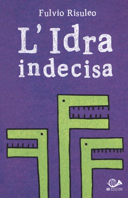 L' idra indecisa - Fulvio Risuleo - copertina