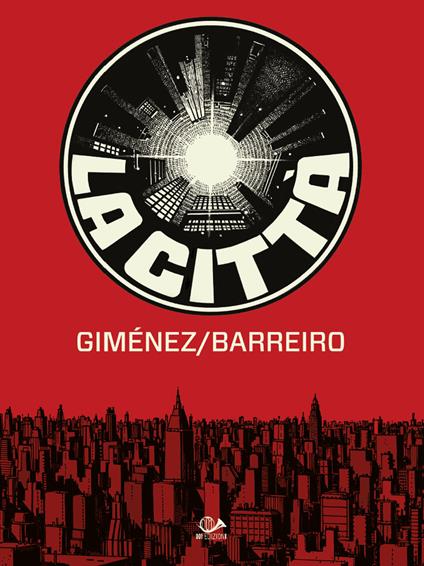 La città - Ricardo Barreiro,Juan Giménez - copertina