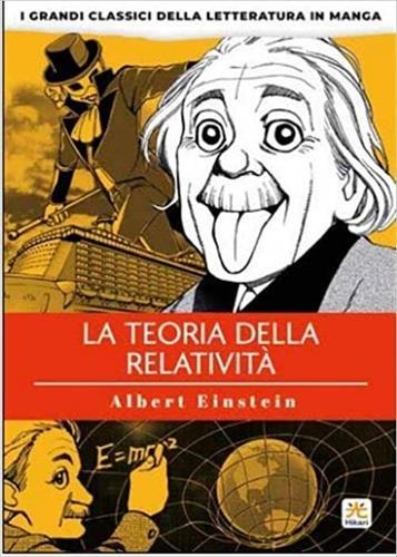 La teoria della relatività. I grandi classici della letteratura in manga. Vol. 5 - Albert Einstein,Banmikas - 2
