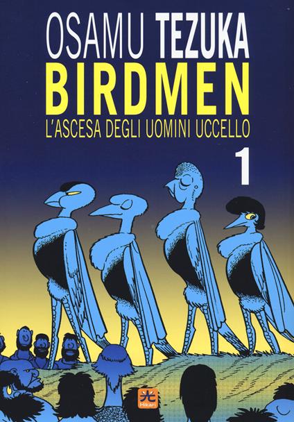 Birdmen. L'ascesa degli uomini uccello. Vol. 1 - Osamu Tezuka - copertina
