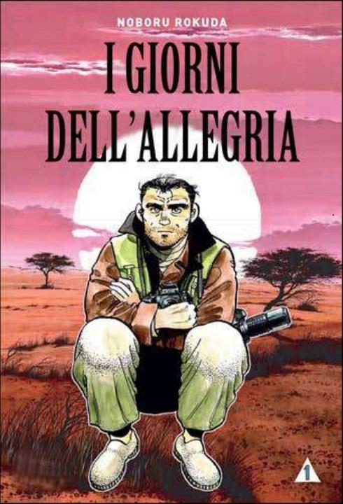 I giorni dell'allegria. Vol. 1 - Rokuda Noboru - copertina